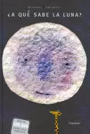¿A QUÉ SABE LA LUNA?