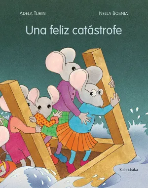 UNA FELIZ CATASTROFE UNA FELIZ CATASTROFE