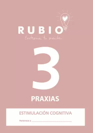 ESTIMULACIÓN COGNITIVA: PRAXIAS 3 ESTIMULACIÓN COGNITIVA: PRAXIAS 3
