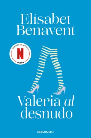 VALERIA AL DESNUDO (SAGA VALERIA 4) VALERIA AL DESNUDO (SAGA VALERIA 4)
