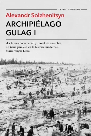 ARCHIPIÉLAGO GULAG I ARCHIPIÉLAGO GULAG I