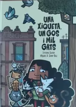 UNA XIQUETA,UN GOS I MIL GATS UNA XIQUETA,UN GOS I MIL GATS