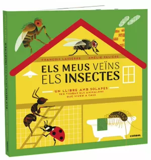 ELS MEUS VEÏNS ELS INSECTES ELS MEUS VEÏNS ELS INSECTES
