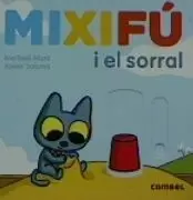 MIXIFÚ I EL SORRAL MIXIFÚ I EL SORRAL