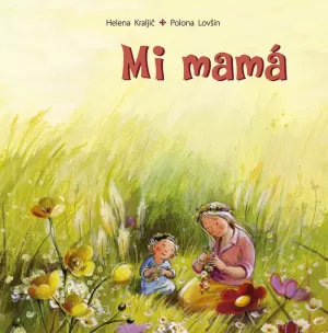 MI MAMÁ MI MAMÁ