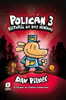POLICÁN 3: HISTORIA DE DOS MININOS POLICÁN 3: HISTORIA DE DOS MININOS
