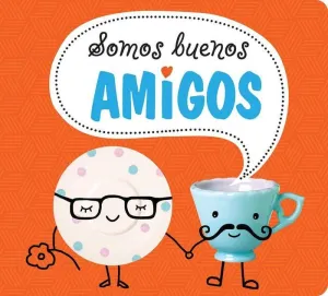 SOMOS BUENOS AMIGOS SOMOS BUENOS AMIGOS