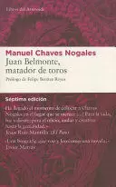 JUAN BELMONTE, MATADOR DE TOROS JUAN BELMONTE, MATADOR DE TOROS
