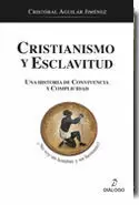 CRISTIANISMO Y ESCLAVITUD CRISTIANISMO Y ESCLAVITUD