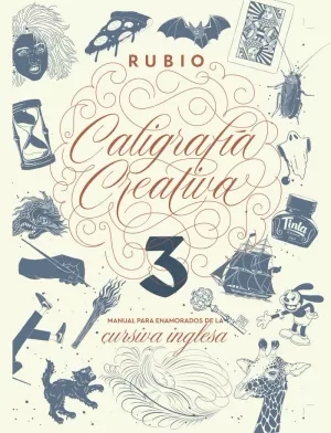 CALIGRAFÍA CREATIVA 3. MANUAL PARA ENAMORADOS DE LA CURSIVA INGLESA