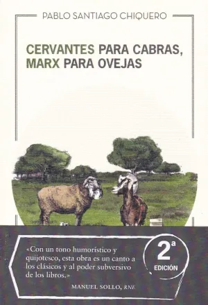 CERVANTES PARA CABRAS, MARX PARA OVEJAS CERVANTES PARA CABRAS, MARX PARA OVEJAS