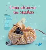 CÓMO ALCANZAR TUS SUEÑOS CÓMO ALCANZAR TUS SUEÑOS