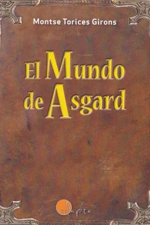 EL MUNDO DE ASGARD EL MUNDO DE ASGARD
