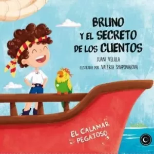 BRUNO Y EL SECRETO DE LOS CUENTOS BRUNO Y EL SECRETO DE LOS CUENTOS