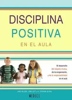 DISCIPLINA POSITIVA EN EL AULA DISCIPLINA POSITIVA EN EL AULA