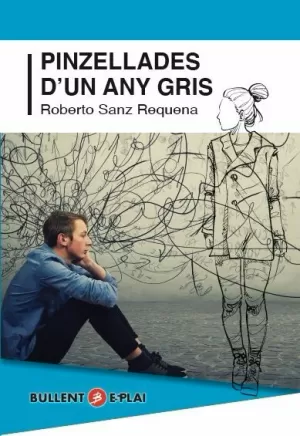 PINZELLADES D'UN ANY GRIS PINZELLADES D'UN ANY GRIS