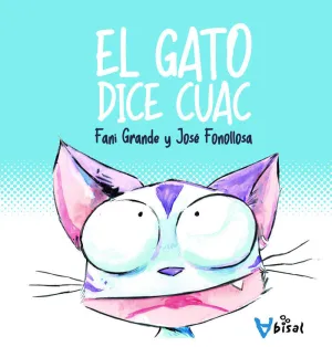 EL GATO DICE CUAC EL GATO DICE CUAC