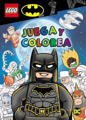 BATMAN LEGO® . JUEGA Y COLOREA BATMAN LEGO® . JUEGA Y COLOREA