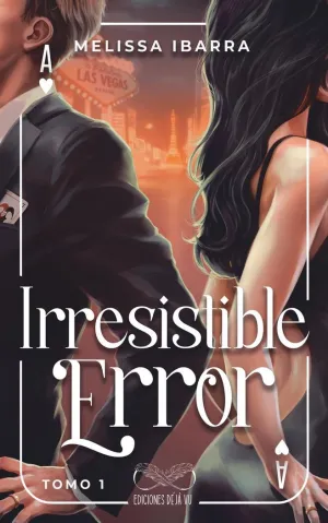 IRRESISTIBLE ERROR, TOMO 1 IRRESISTIBLE ERROR, TOMO 1