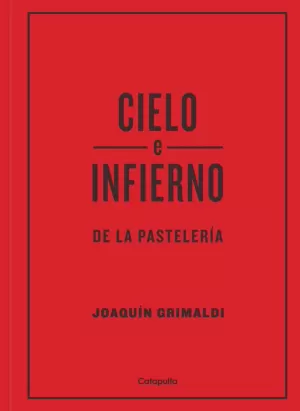 CIELO E INFIERNO DE LA PASTELERÍA CIELO E INFIERNO DE LA PASTELERÍA