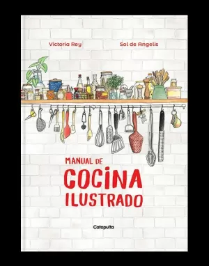 MANUAL DE COCINA ILUSTRADO MANUAL DE COCINA ILUSTRADO