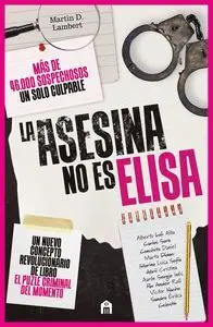 LA ASESINA NO ES ELISA. ELIMINA UNO A UNO LOS SOSPECHOSOS Y DESCUBRE AL CULPABLE