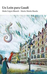 UN LEÓN PARA GAUDÍ