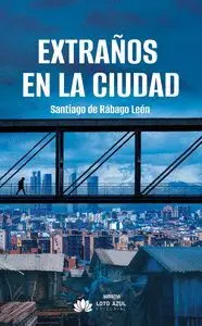 EXTRAÑOS EN LA CIUDAD