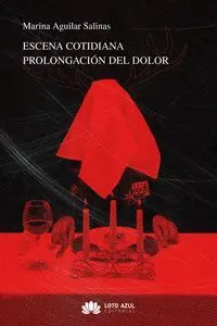ESCENA COTIDIANA. PROLONGACIÓN DEL DOLOR.