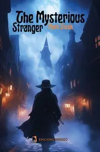 THE MYSTERIOUS STRANGER THE MYSTERIOUS STRANGER