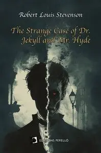THE STRANGE CASE OF DR. JEKYLL AND MR. HYDE