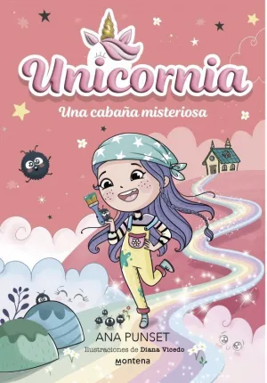 UNICORNIA- 15: UNA CABAÑA MISTERIOSA