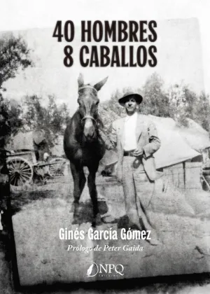 40 HOMBRES - 8 CABALLOS