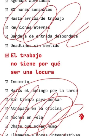 EL TRABAJO NO TIENE POR QUE SER UNA LOCURA