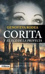CORITA Y EL ECO DE LA PROFECÍA