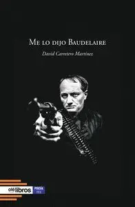 ME LO DIJO BAUDELAIRE
