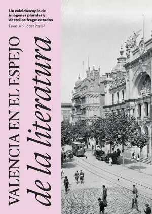 VALENCIA EN EL ESPEJO DE LA LITERATURA